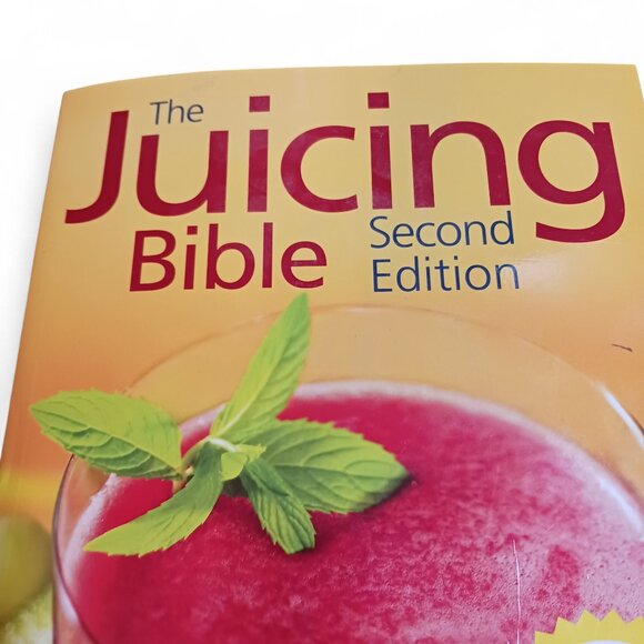 The Juicing Bible by Pat Crocker โ Revised Edition โ NEW โ350+ Recipes, Natural - Picture 2 of 11